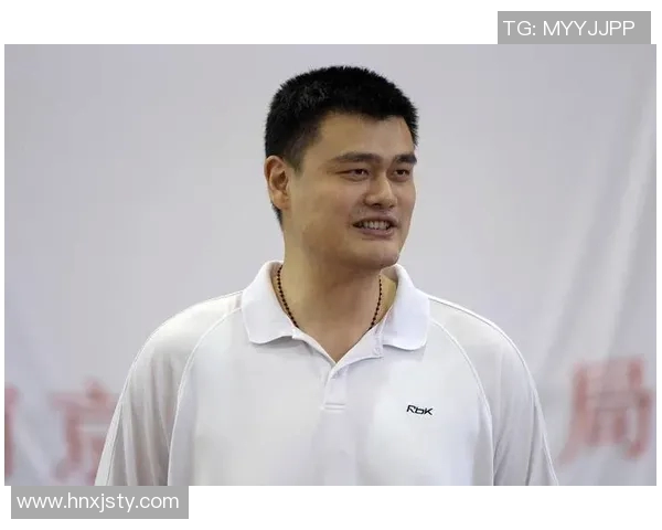 河升镇与姚明的难忘瞬间共同见证篮球梦想与乡村振兴的美好交融